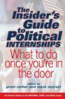 The Insider's Guide To Political Internships: What To Do Once You're In The Door By Grant Reeher, Mack Mariani Cover Image