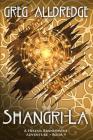 Shangri-La: A Helena Brandywine Adventure. By Greg Alldredge Cover Image
