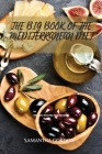 The Big Book of the Mediterranean Diet: The Best Recipes In One Book! Cover Image