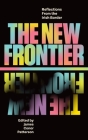 The New Frontier: Reflections from the Irish Border By James Conor Patterson (Editor) Cover Image