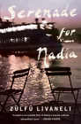 Serenade for Nadia: A Novel By Zülfü Livaneli, Brendan Freely (Translated by) Cover Image