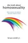 The Truth About Homosexuality By Jr. Smith, Bruce Cover Image
