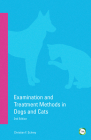 Examination and Treatment Methods in Dogs and Cats: 2nd Edition Cover Image