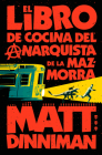 El libro de cocina del anarquista de la mazmorra (Carl el Mazmorrero 3) / The Dungeon Anarchist's Cookbook By Matt Dinniman Cover Image