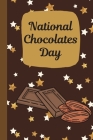 National Chocolates Day: November 29th - Arriba - Baking Chocolate - Cocoa Powder - Chuao - Conching - Give Into Temptation - Death By Chocolat By Utoperry Press Cover Image
