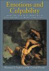 Emotions and Culpability: How the Law Is at Odds with Psychology, Jurors, and Itself (Law and Public Policy: Psychology and the Social Sciences) Cover Image