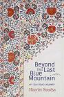 Beyond That Last Blue Mountain: My Silk Road Journey By Harriet Sandys Cover Image