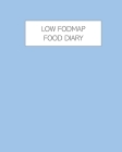 Low Fod Map Food Diary: Daily Meals & Symptoms Tracker for Breastfeeding Moms and Children Cover Image