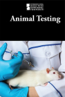 Animal Testing (Introducing Issues with Opposing Viewpoints) By M. M. Eboch (Compiled by) Cover Image