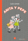 Anita y Pepe  (Spanish Edition) By Lucie Lomova Cover Image