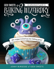 Geek Sweets: An Adventurer's Guide to the World of Baking Wizardry (Baking Book, Geek Cookbook, Cupcake Decorating, Sprinkles for B By Jenny Burgesse, Jen Yates (Foreword by) Cover Image