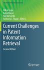 Current Challenges in Patent Information Retrieval By Mihai Lupu (Editor), Katja Mayer (Editor), Noriko Kando (Editor) Cover Image