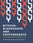 Bitcoin, Blockchain, and Cryptoassets: A Comprehensive Introduction By Fabian Schar, Aleksander Berentsen Cover Image
