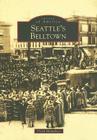 Seattle's Belltown (Images of America (Arcadia Publishing)) By Clark Humphrey Cover Image