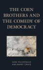 The Coen Brothers and the Comedy of Democracy (Politics) Cover Image
