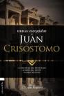 Obras escogidas de Juan Crisóstomo: La dignidad del ministerio. Sermón del Monte. Salmos de David By Alfonso Ropero Cover Image