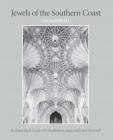 Jewels of the Southern Coast: Architectural Gems of Charleston, Savannah and Beyond By Tim Barnwell (Introduction By), Robert Salvo Cover Image