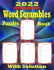 2022 Word Scrambles Puzzle Book With Solution: Fun Activity Scramble Word Book for junior for Hours of Fun and Relaxation 1200+ Words Large Print Scra By Pk Publishing Cover Image