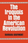 The Iroquois in the American Revolution (Iroquois and Their Neighbors) Cover Image
