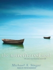 The Untethered Soul: The Journey Beyond Yourself By Michael A. Singer, Peter Berkrot (Narrated by) Cover Image