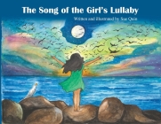The Song Of The Girl's Lullaby By Sue Quin, Sue Quin (Illustrator) Cover Image