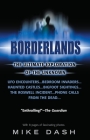 Borderlands: The Ultimate Exploration of the Unknown By Mike Dash Cover Image