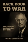Back Door to War: The Roosevelt Foreign Policy 1933-1941 By Charles Callan Tansill Cover Image
