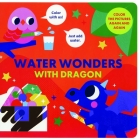 Water Wonders with Dragon By Kim Faria (Illustrator) Cover Image