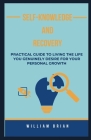 Self-Knowledge and Recovery: Practical Guide To Living The Life You Genuinely Desire For Your Personal Growth Cover Image