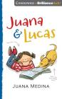 Juana & Lucas By Juana Medina, Almarie Guerra (Read by) Cover Image