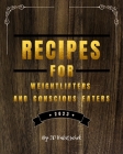 Recipes for Weightlifters and Conscious Eaters By Jd Kubitschek Cover Image