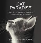 Cat Paradise: 230 Selected Cat Poems: 115 English - 115 Vietnamese By Nhien D. Nguyen Cover Image