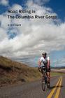 Road Riding in the Columbia River Gorge By Clint Bogard Cover Image
