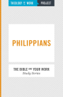 Theology of Work Project: Philippians (Bible and Your Work Study) Cover Image