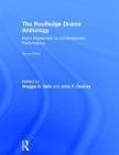 The Routledge Drama Anthology: Modernism to Contemporary Performance By Maggie B. Gale (Editor), John F. Deeney (Editor) Cover Image