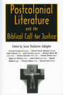 Postcolonial Literature and the Biblical Call for Justice By Susan Vanzanten Gallagher (Editor) Cover Image