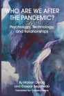 Who Are We After the Pandemic?: Psychology, Technology, and Relationships By Marian Durao, Gaspar Segafredo Cover Image