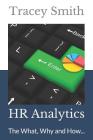 HR Analytics: The What, Why and How... Cover Image
