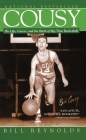 Cousy: His Life, Career, and the Birth of Big-Time Basket Cover Image