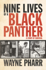 Nine Lives of a Black Panther: A Story of Survival By Wayne Pharr Cover Image