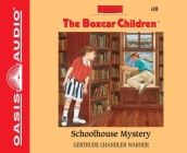 Schoolhouse Mystery (The Boxcar Children Mysteries #10) Cover Image