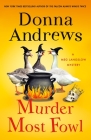 Murder Most Fowl: A Meg Langslow Mystery (Meg Langslow Mysteries #29) By Donna Andrews Cover Image