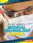 What Makes Medical Technology Safer? (Engineering Keeps Us Safe) Cover Image