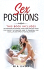 Sex Positions: The complete guide to Transform Your Sexual Life and Improve Your Relationship. This book includes: Sex Positions for Cover Image