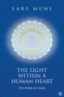 The Light Within a Human Heart: The Book of Asaph By Lars Muhl Cover Image