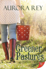 Greener Pastures By Aurora Rey Cover Image