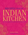 My Indian Kitchen: Traditional & modern recipes for delicious home-cooked food By Nitisha Patel Cover Image
