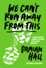 We Can't Run Away from This: Racing to Improve Running's Footprint in Our Climate Emergency By Damian Hall, Kilian Jornet (Foreword by) Cover Image