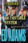 An Unstable System: Holding it together By Ed Adams Cover Image