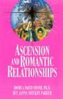Ascension and Romantic Relationships (Easy-To-Read Encyclopedia of the Spiritual Path #13) By Joshua David Stone, Janna Shelley Parker (Joint Author) Cover Image